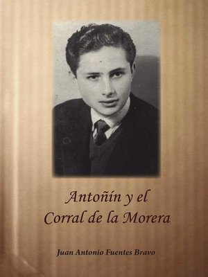 cover image of Antoñin y el Corral de la Morera